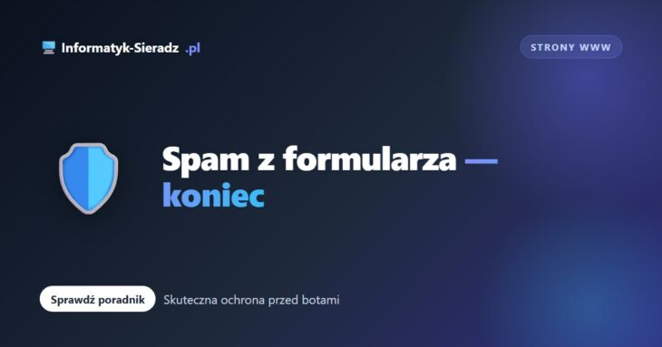 Jak pozbyć się spamu z formularza kontaktowego na stronie?