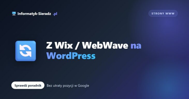 Jak przenieść stronę z Wix lub WebWave na WordPress?