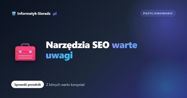 Narzędzia SEO, z których warto korzystać