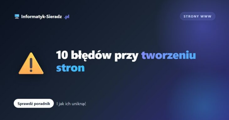 10 najczęstszych błędów przy tworzeniu stron internetowych