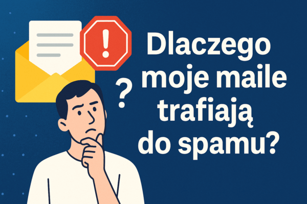 Dlaczego moje maile trafiają do spamu