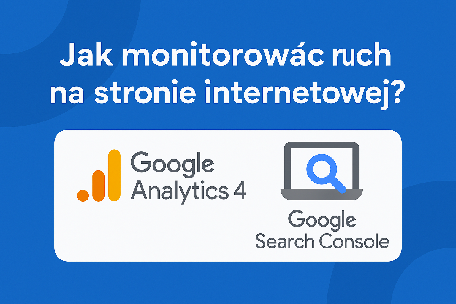 Jak monitorować ruch na stronie internetowej