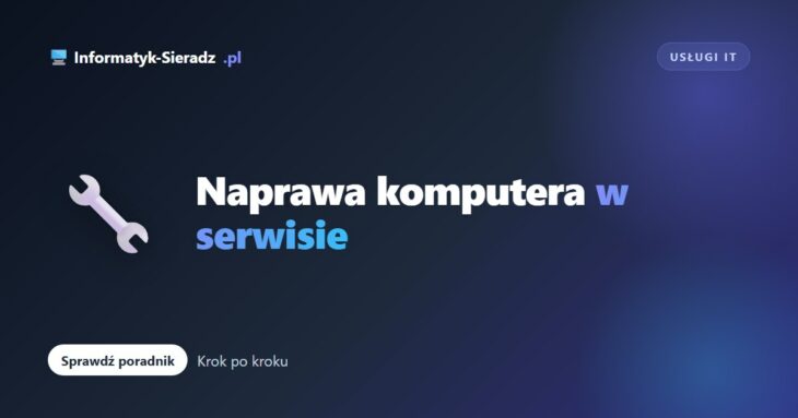 Jak wygląda proces naprawy komputera w serwisie – krok po kroku