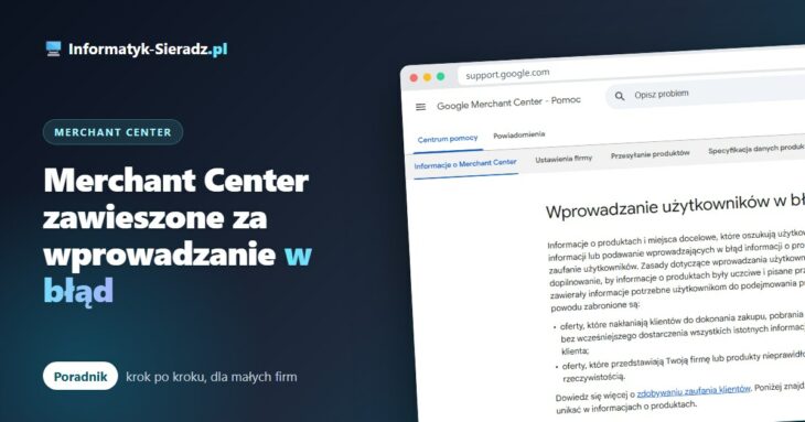Merchant Center zawieszone za wprowadzanie w błąd – co poprawić w sklepie i jak poprosić o sprawdzenie