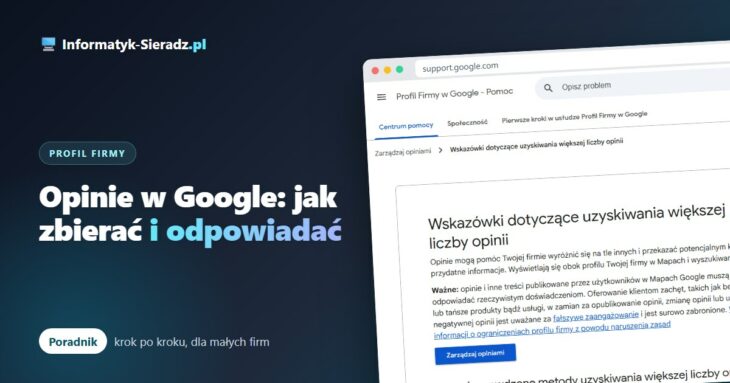 Opinie w Google – jak je zbierać, jak odpowiadać i co zrobić z fałszywą opinią