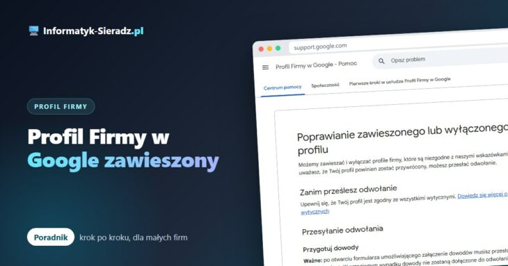 Profil Firmy w Google zawieszony – jak sprawdzić przyczynę i odzyskać wizytówkę